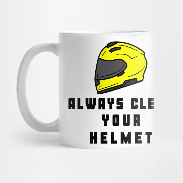 Always Clean Your Helmet by Tee Shop